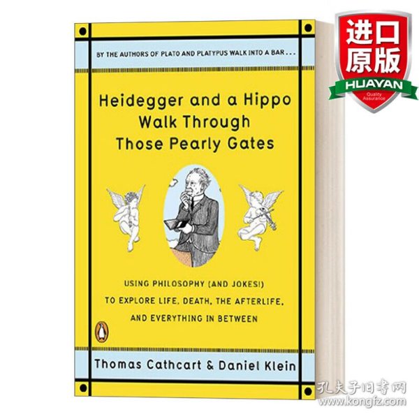 Heidegger and a Hippo Walk Through Those Pearly Gates：Using Philosophy  to Explore Life, Death, the Afterlife, and Everything in Between