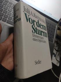 签名本  Vor dem sturm: Erinnerungen eines Diplomaten 【风暴前：外交官的回忆】德文原版 1993 布面精装 20开 较厚