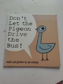 Don’t Let the Pigeon Drive the Bus (by Mo Willems) 鸽子系列：别让鸽子开巴士（获2003年凯迪克获奖绘本）