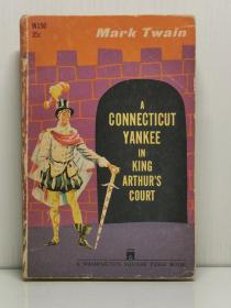 马克·吐温   《亚瑟王朝里的美国人》   A Connecticut Yankee In King Arthur's Court by Mark Twain   [ A Washington Square 1960版 ]  （美国文学）英文原版书