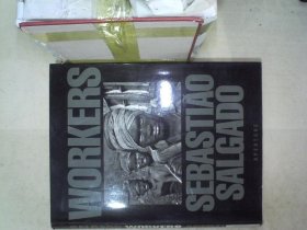 Workers：SEBASTIAO SALGADO