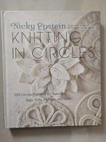 Knitting in Circles: 100 Circular Patterns for Sweaters, Bags, Hats, Afghans, and More