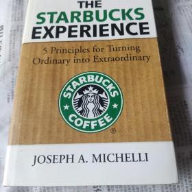 The Starbucks Experience：5 Principles for Turning Ordinary Into Extraordinary