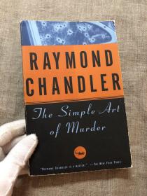 The Simple Art of Murder 谋杀的简约之道【雷蒙德·钱德勒文章短篇集，英文版】