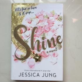 英文原版  郑秀妍新书 Shine 精装 Jessica Jung 杰西卡 小闪  韩流小说