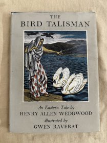 The Bird Talisman （亨利·韦奇伍德《鸟之圣符：一则东方故事》 Gwen Raverat漂亮插图本， 精装带护封，1939年老版书）