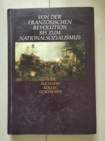 VON DER FRANZOSISCHEN REVOLUTION BIS ZUM NATIONALSOZIALISMUS 德语原版，精美历史插图本《从法国大革命到国家社会主义》， 精装16开