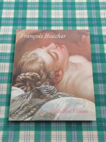 Francois Boucher：Seductive Visions