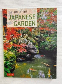 The Art of the Japanese Garden 日本园林艺术（2011年英文版）16开（正版如图、内页干净）