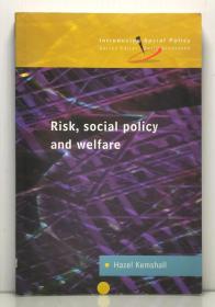 英国开放大学社会政策研究系列    《风险、社会政策与福利》    Risk, Social Policy and Welfare 
by Hazel Kemshall  [ Open University Introducing Social Policy ] （社会学）英文原版书