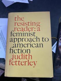 The Resisting Reader A Feminist Approach To American Fiction