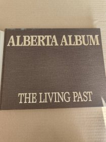 英文原版：Alberta album: The living past