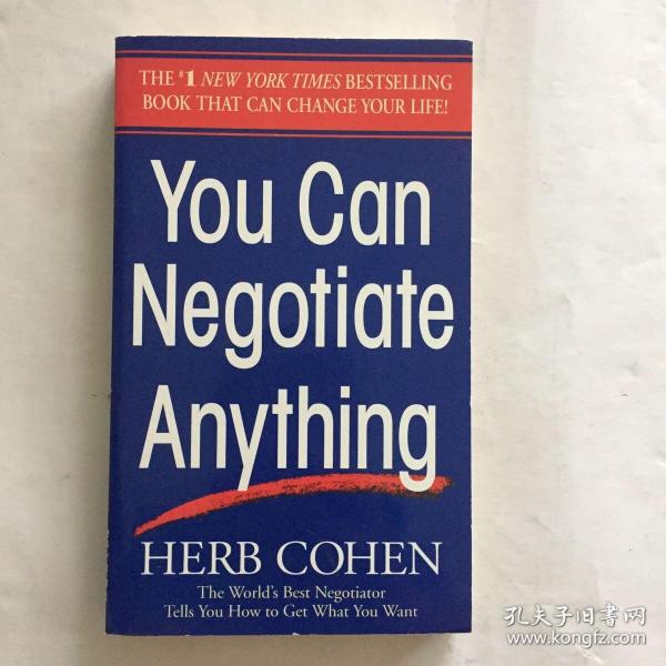 You Can Negotiate Anything：The World's Best Negotiator Tells You How To Get What You Want