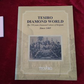 TESIRO DIAМOND WORLD The 550 years Diamond Culture of Belgium Since 1465