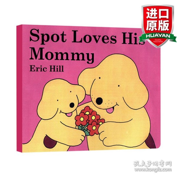 Spot Loves His Mommy  斯波特爱他的妈咪  