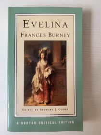 Evelina：Or, the History of a Young Lady's Entrance into the World (Norton Critical Editions)