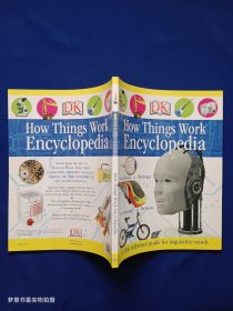 How Things Work Encyclopedia：A first reference guide for inquisitive minds