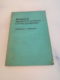 Botanical MICROTECHNIQUE CYTOCHEMISTRY植物显微技术和细胞化学