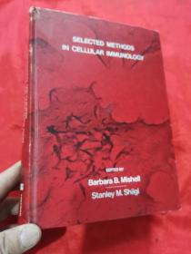 SELECTED METHODS IN CELLULAR IMMUNOLOGY （16开，精装）