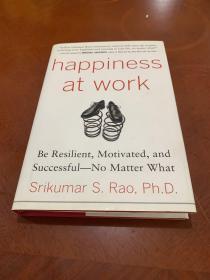 Happiness at Work: Be Resilient Motivated and Successful - No Matter What[幸福工作]