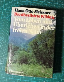 Die überlistete Wildnis 智胜荒野-论自然中的生存与生活 精装德文版