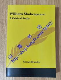 William Shakespeare: A Critical Study