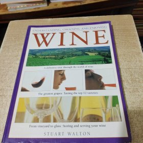 UNDERSTANDINGCHOOSING AND ENJOYING WINE了解选择和享受葡萄酒外文原版