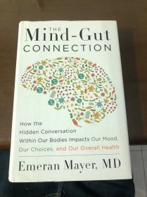 The Mind-Gut Connection  How the Hidden Conversa