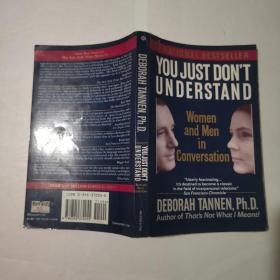 You Just Don't Understand: Women and Men in Conversation /Ta