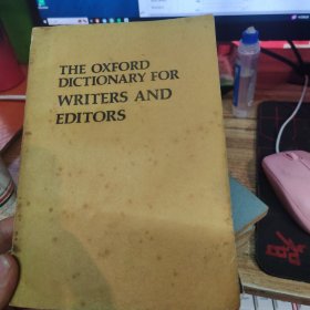 THE OXFORD DICTIONARY FOR WRITERS AND EDITORS牛津作家和编辑词典