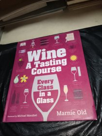 英文原版 DK百科 Wine A Tasting Course 葡萄酒艺术指南 葡萄酒爱好者的终极课程 探索红葡萄酒和白葡萄酒的细微差别