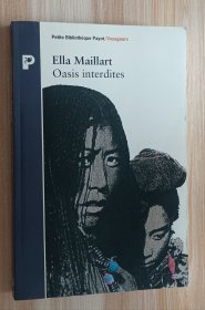 法文书 Oasis interdites : De Pékin au Cachemire, une femme à travers l'Asie centrale en 1935 de Ella Maillart (Auteur), Nicolas Bouvier (Préface)