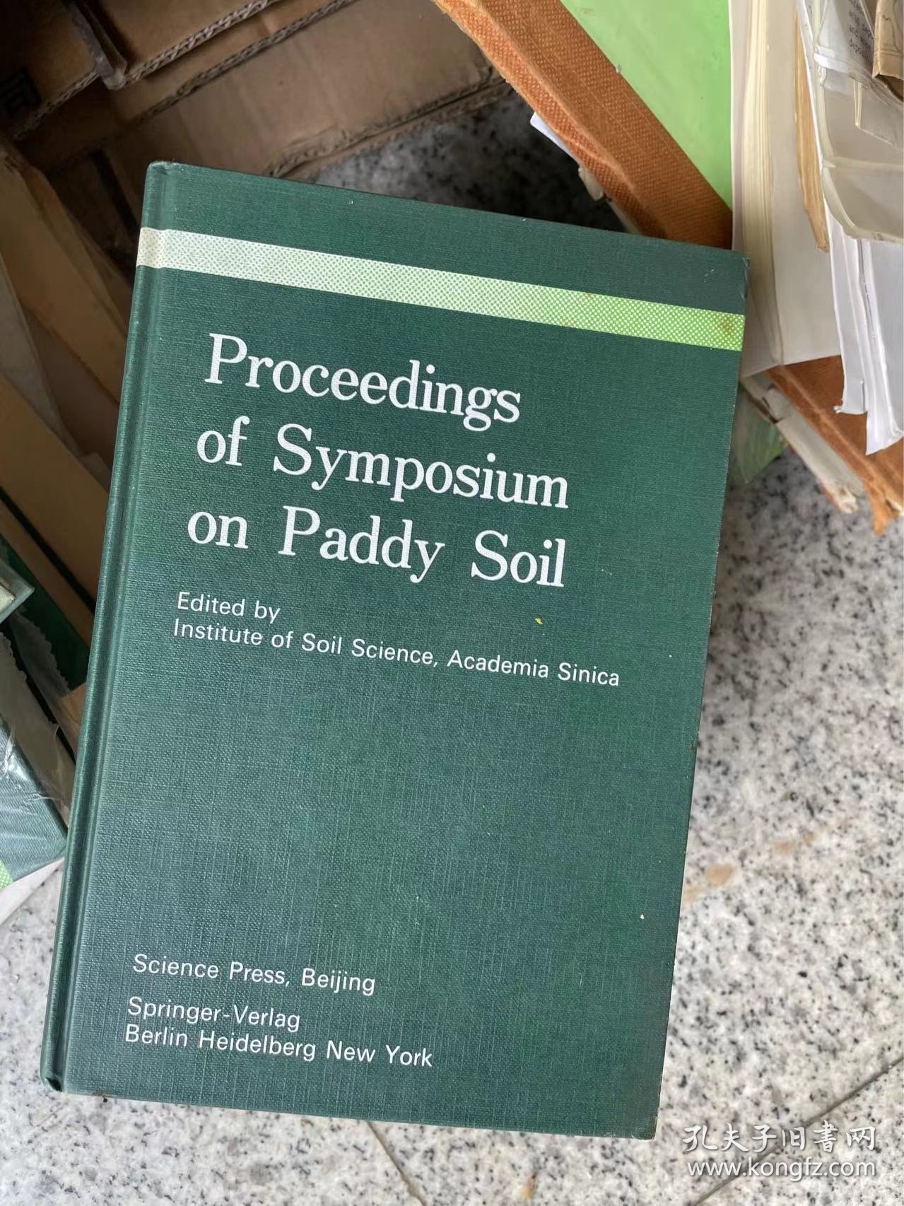 PROCEEDINGS OF SYMPOSIUM ON PADDY SOIL水稻土专题讨论会论文集【精装】