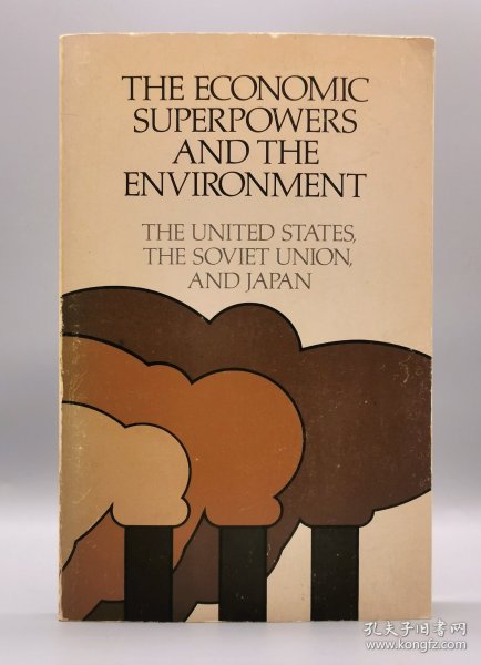 The Economic Superpowers and the Environment : The United States, the Soviet Union and Japan （国际政治）英文原版书