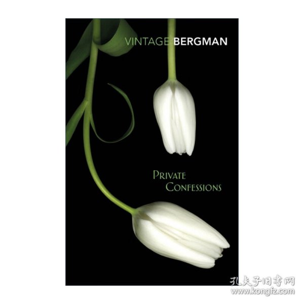 Private Confessions 私人谈话 英格玛·伯格曼自传式小说三部曲