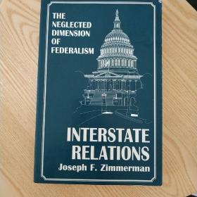 Interstate Relations: The Neglected Dimension of Federalism