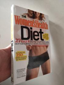 The Women's Health Diet: 27 Days to Sculpted Abs, Hotter Curves & a Sexier, Healthier You!