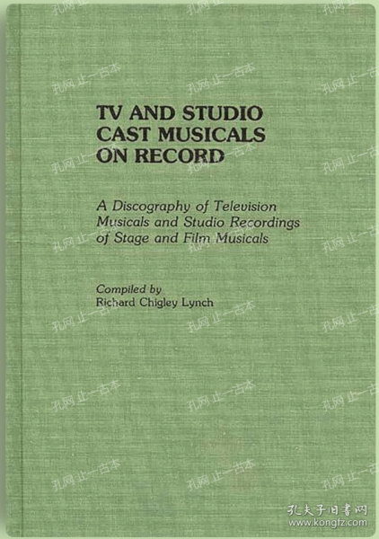 价可议 TV and Studio Cast Musicals on Record A Discography of Television Musicals and Studio Recordings of Stage and Film Musicals  nmmqjmqj