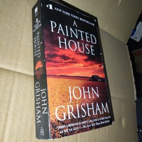 A PAINTED HOUSE：A Painted House is a novel by American author John Grisham, published on February 6, 2001. Seven-year-old Luke Chandler is witness to many atrocities in the fall of 1952 as his struggl