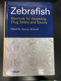 Zebrafish:MethodsforAssessingDrugSafetyandToxicity