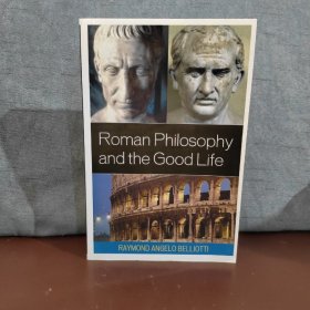 Roman Philosophy and the Good Life【英文原版】