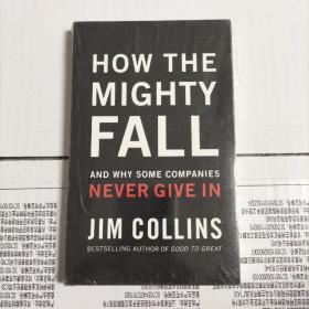 How The Mighty Fall：And Why Some Companies Never Give In繁荣是怎样衰落的  英文版