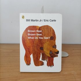 Bill Martin Jr/Eric Carle Brown Bear,Brown Bear,What Do You See? 纸板书
