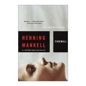 Firewall (Kurt Wallander Mysteries 08) 共谋 神探维兰德系列8 同名美剧原著 金匕首奖得主Henning Mankell