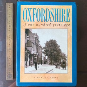 OXFORDSHIRE OF ONE HUNDRED YEARS AGO history of Oxford 英文原版精装大开本铜版纸