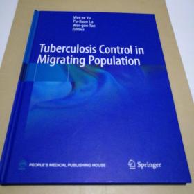 流动人口肺结核预防与控制（英文）Tuberculosis  Control  in  Migrating  Population