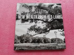 New Wealth From Old Land :The Eagle Ford Shale Country Laurence Parent  (12开，精装）