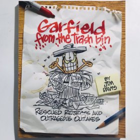 Garfield from the Trash Bin: Rescued Rejects & Outrageous Outtakes