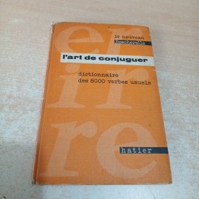 L'Art de Conjuguer, Dictionnaire Des 8000 Verbes Usuels