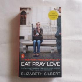 Eat, Pray, Love. Movie Tie-In：One Woman's Search for Everything Across Italy, India and Indonesia